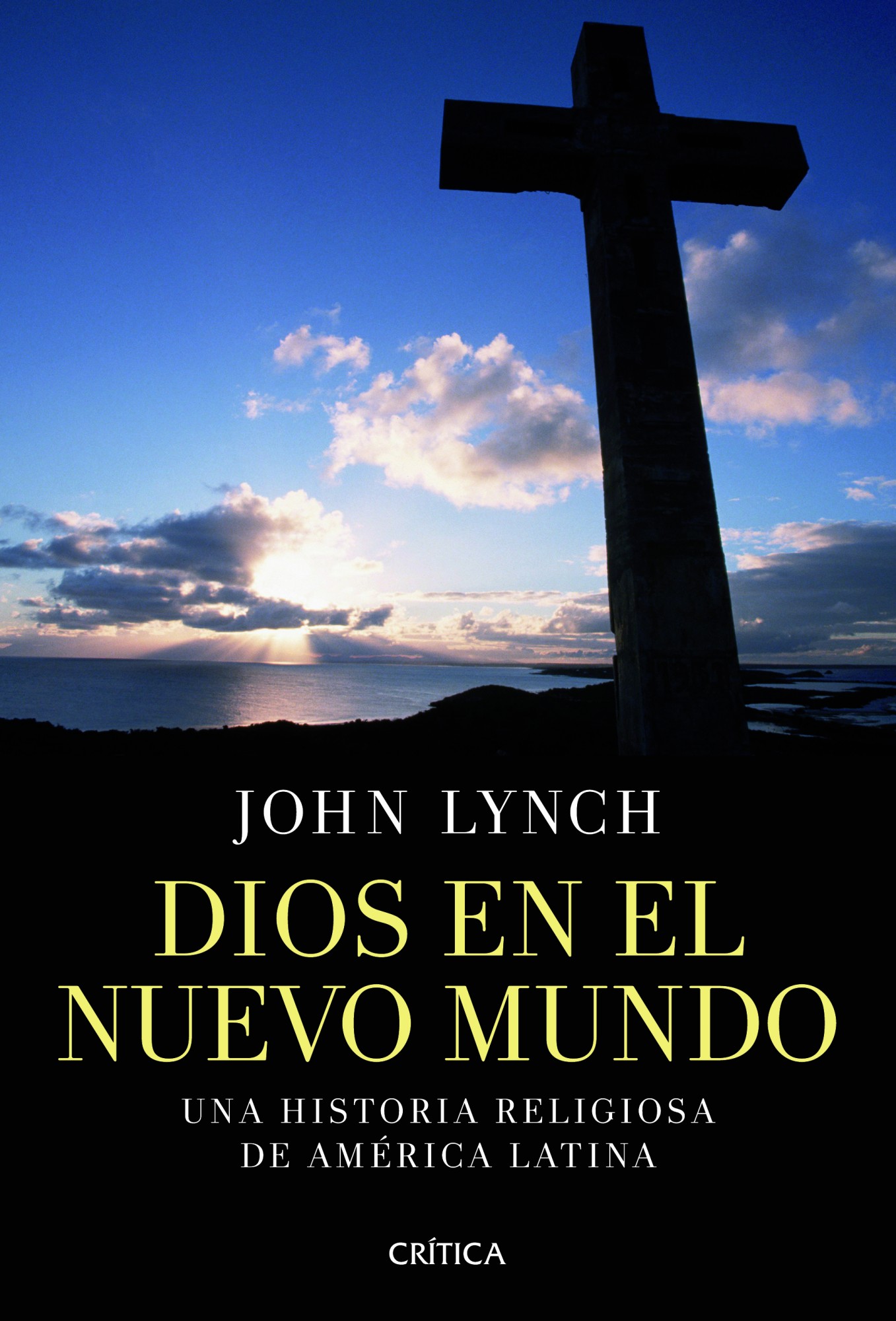 Dios en el Nuevo Mundo. Una historia religiosa de América Latina