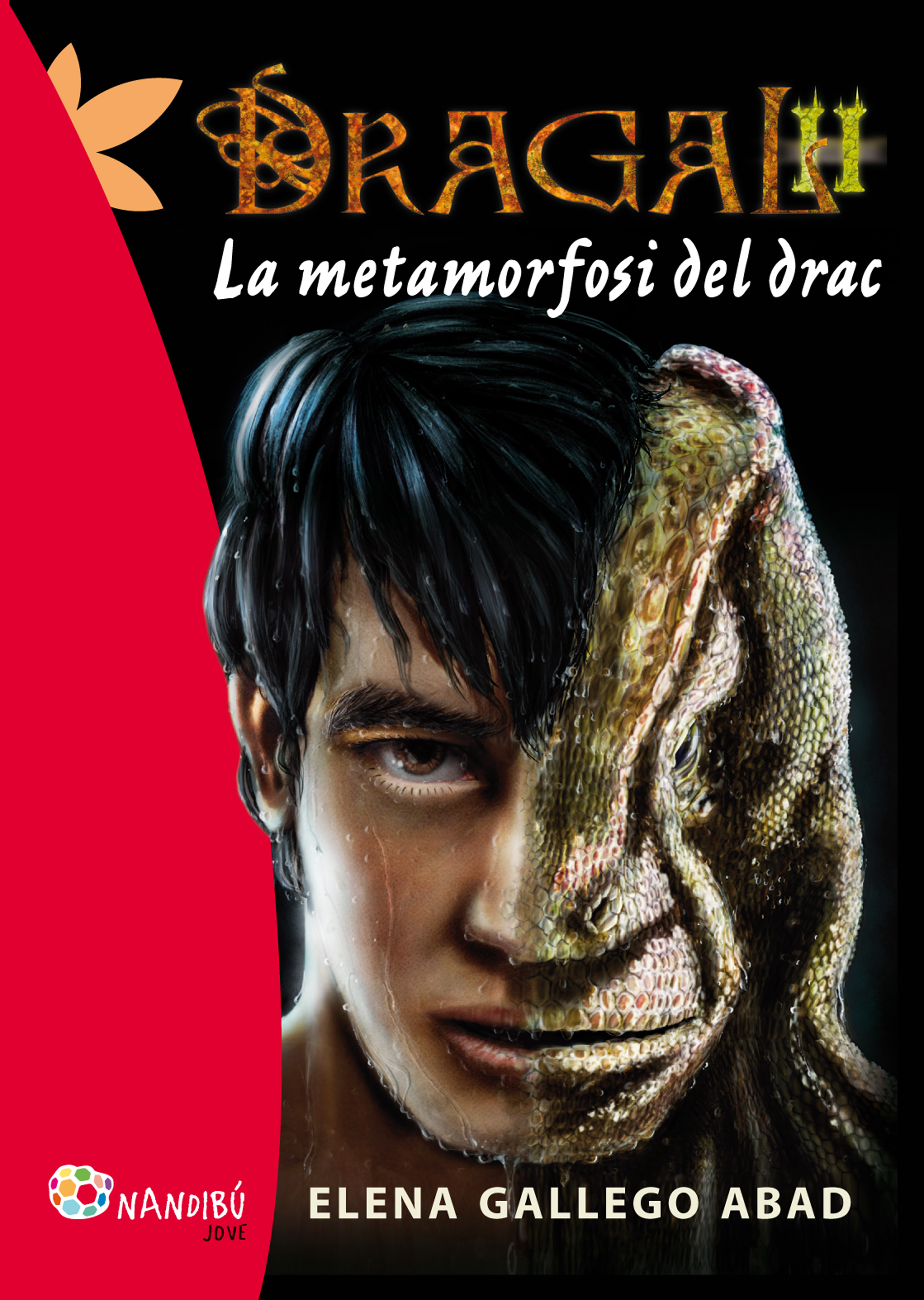 Dragal 2. la metamorfosi del drac