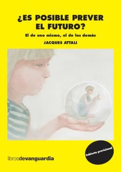 ¿Es posible prever el futuro? Métodos para anticipar el suyo y el de su entorno