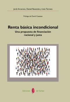 Renta básica incondicional. Una propuesta de financiación racional y justa editado