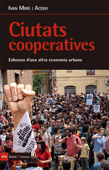 Ciutats cooperatives. Esbossos d'una altra economia urbana