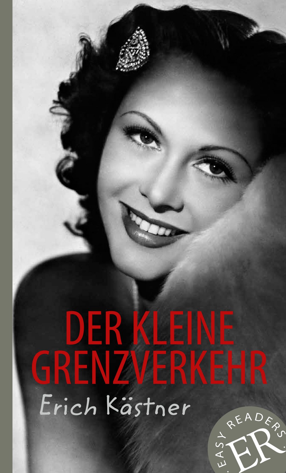 Der kleine Grenzverkehr: Deutsche Lektüre für 4. und 5. Lernjahr