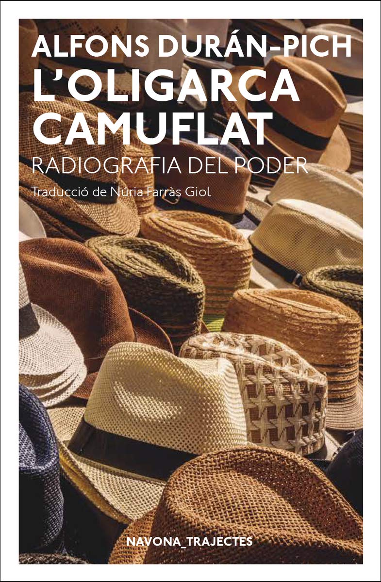 L'oligarca camuflat.  Radiografia del poder