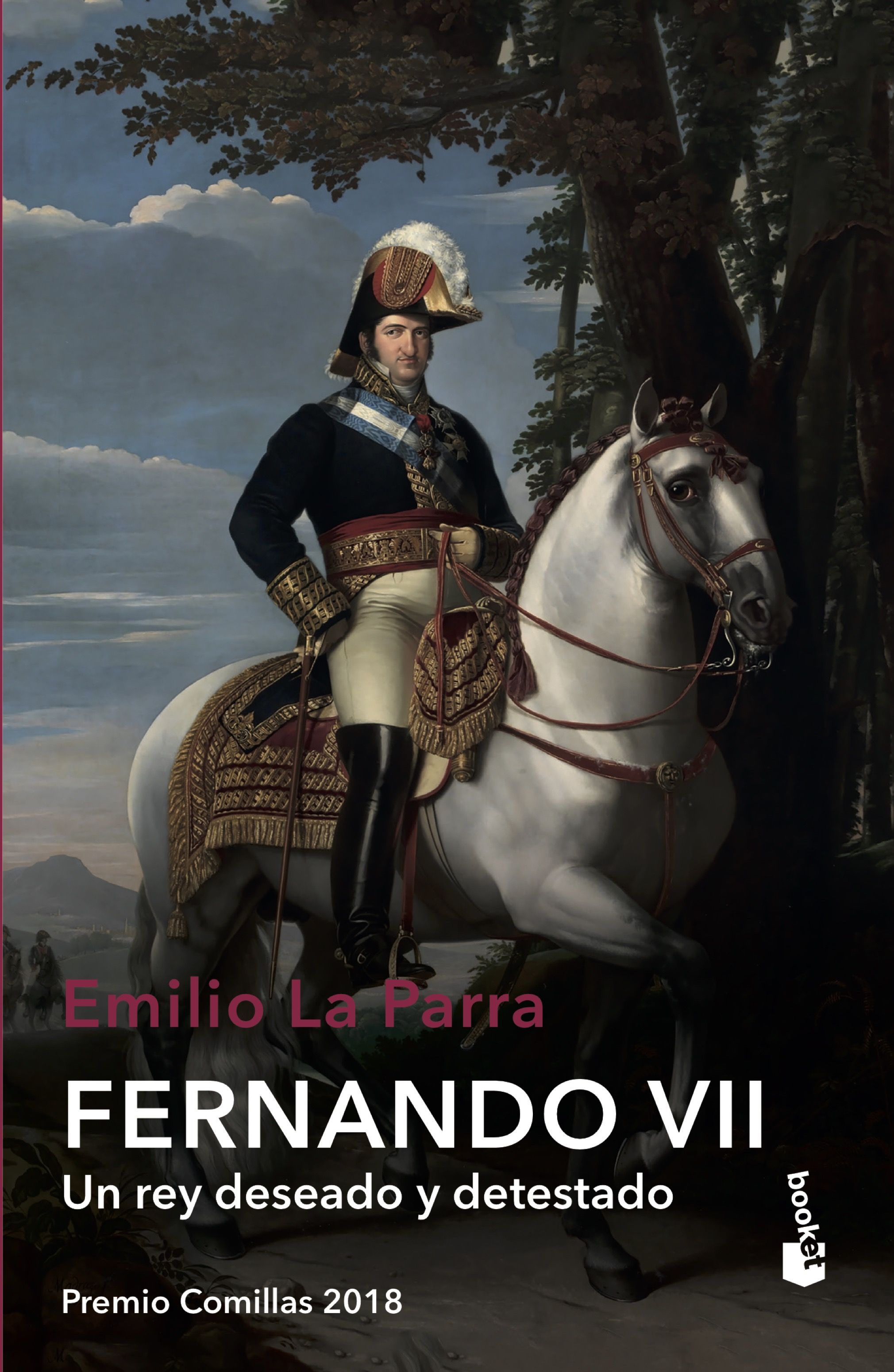 Fernando VII. Un rey deseado y detestado (Premio Comillas de Historia, Biografía y Memorias 2018)