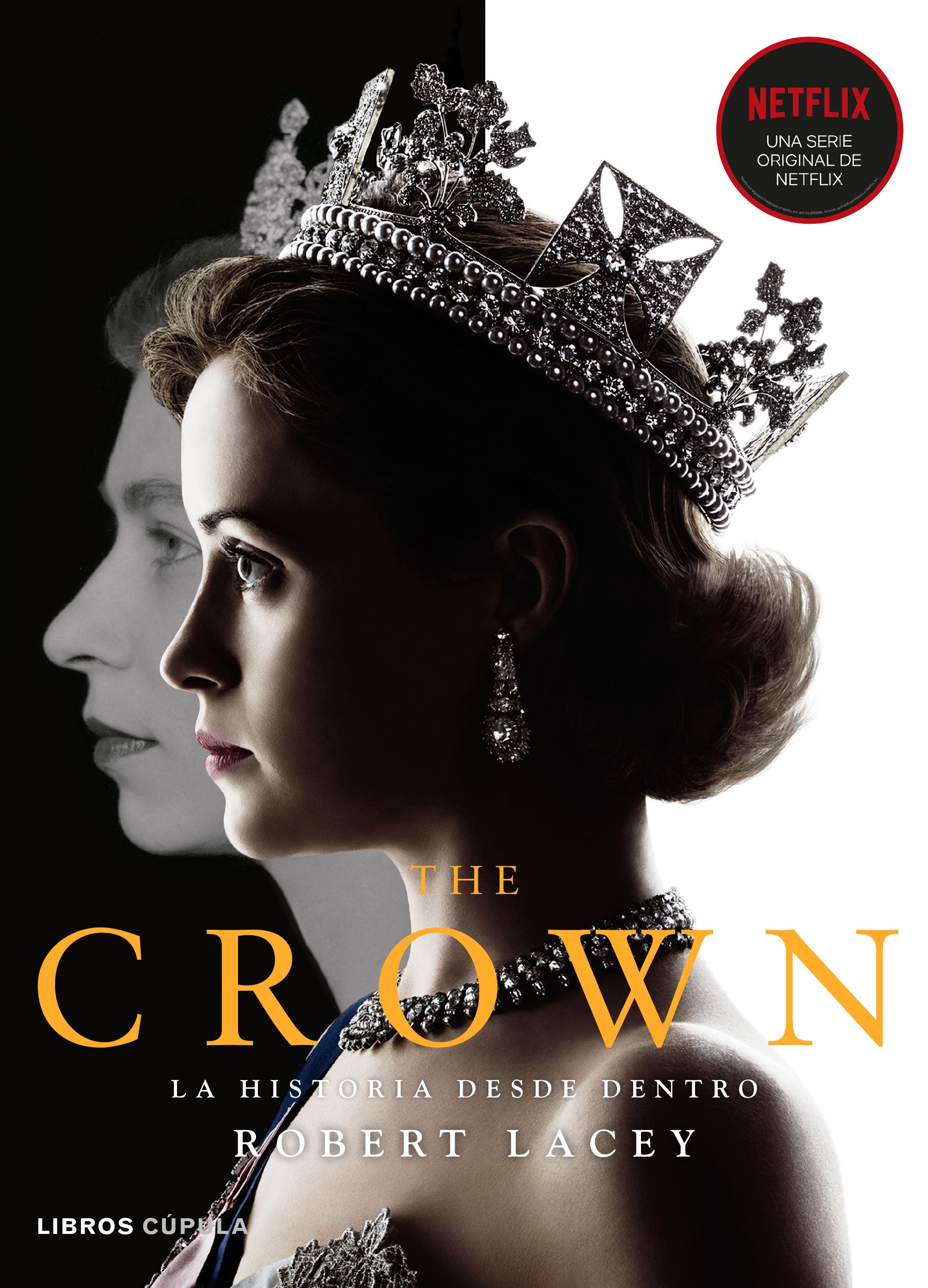 The Crown. La historia desde dentro. Vol. I