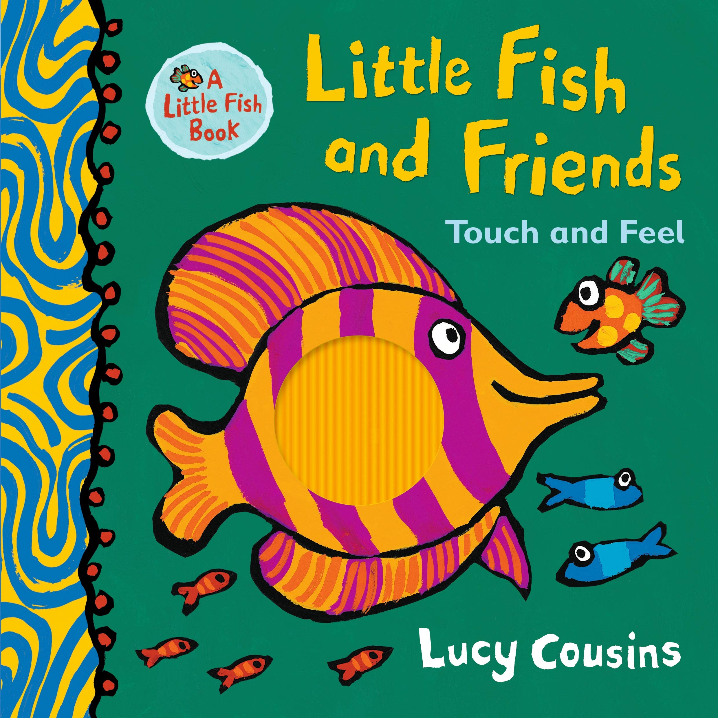 Little Fish And Friends. Touch And Feel