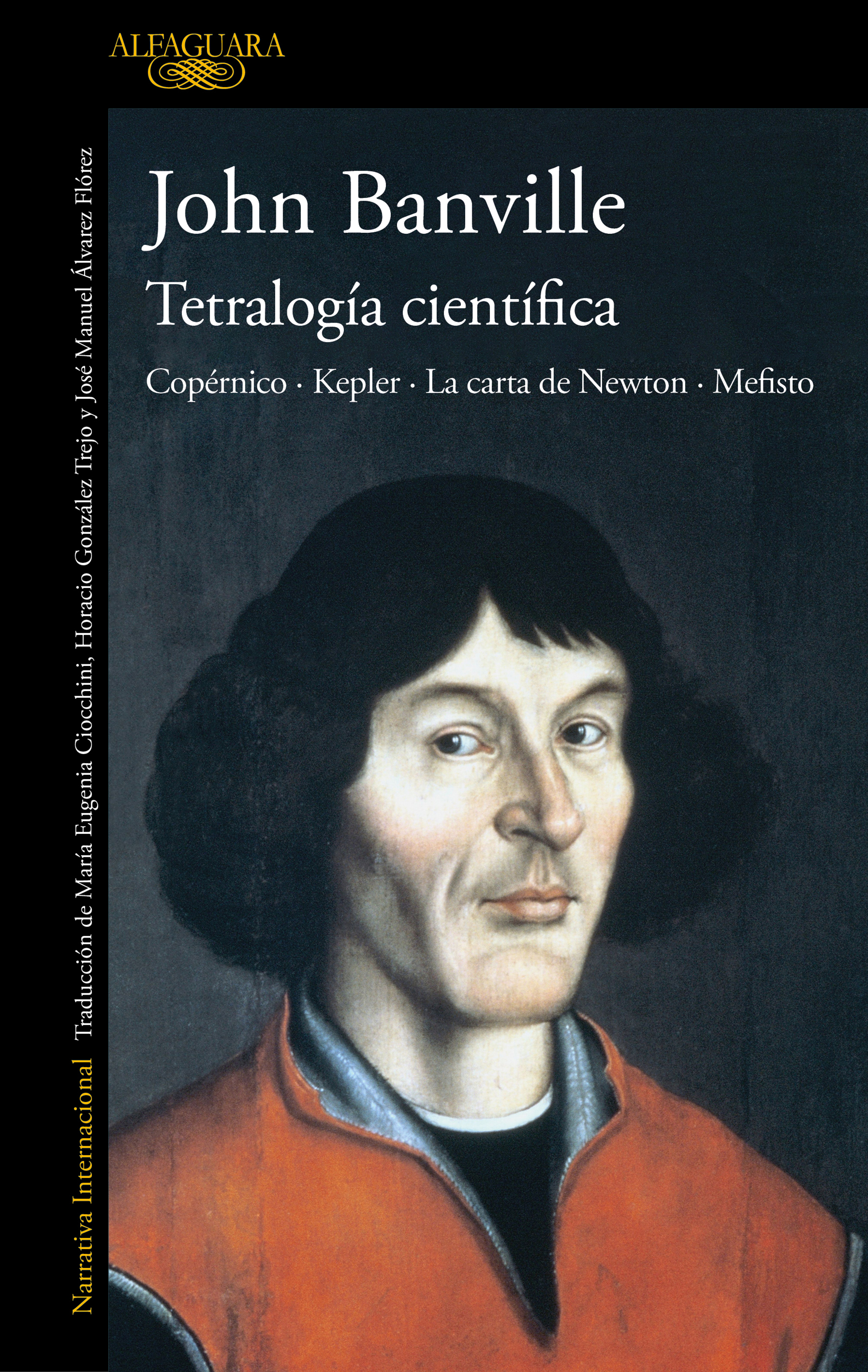 Tetralogía científica. Kepler · Copérnico · La carta de Newton · Mefisto