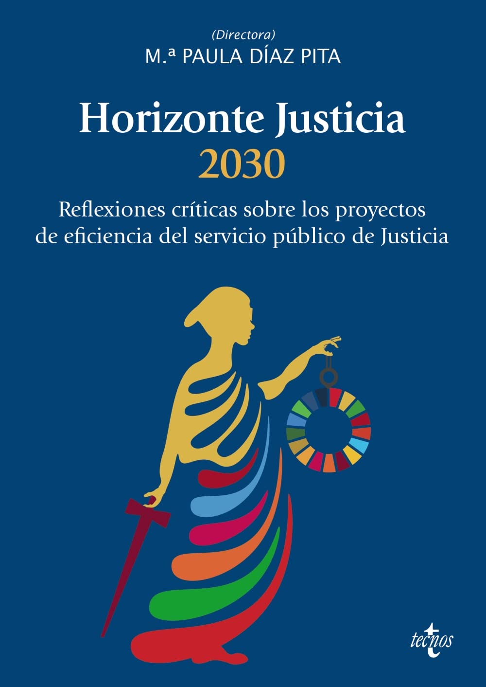 Horizonte Justicia 2030. Reflexiones críticas sobre los proyectos de eficiencia del servicio público de justicia