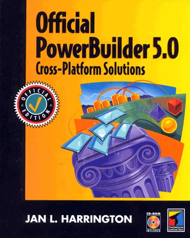 Official PowerBuilder 5.0. Cross-Platform solutions