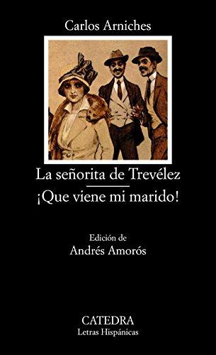 La señorita de Trevélez / ¡Que viene mi marido!