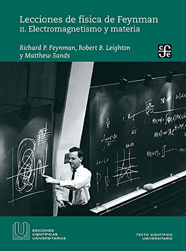 Lecciones de física de Feynman. Vol II. Electromagnestismo y materia