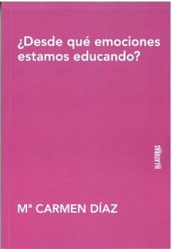 DESDE QUE EMOCIONES ESTAMOS EDUCANDO