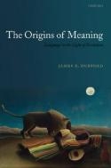 The origins of meaning: language in the light of evolution