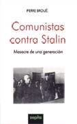 Comunistas contra Stalin.Masacre de una generación