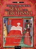 Historia medieval del sexo y del erotismo. La desconocida historia de la querella del esperma femenino y otros pleitos