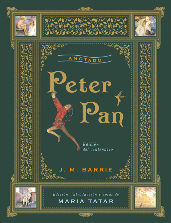 Peter Pan Anotado (Edición del centenario a cargo de Maria Tatar)