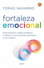 Fortaleza emocional. La clave para adaptarte a los cambios y dar un giro a tu vida