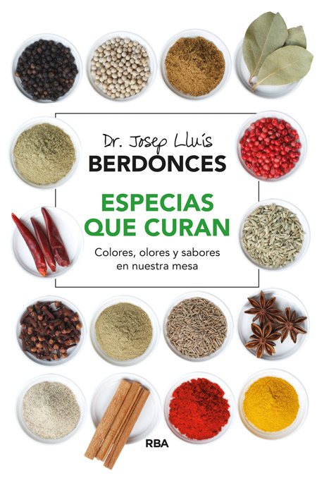 Especias que curan. Colores, olores y sabores en nuestra mesa