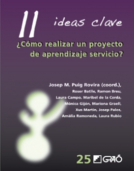 11 Ideas Clave.  ¿Cómo realizar un proyecto de aprendizaje servicio?