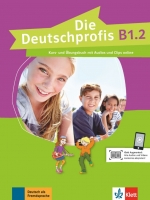 Die Deutschprofis B1.2 (Kurs- und Übungsbuch mit Audios und Clips online)