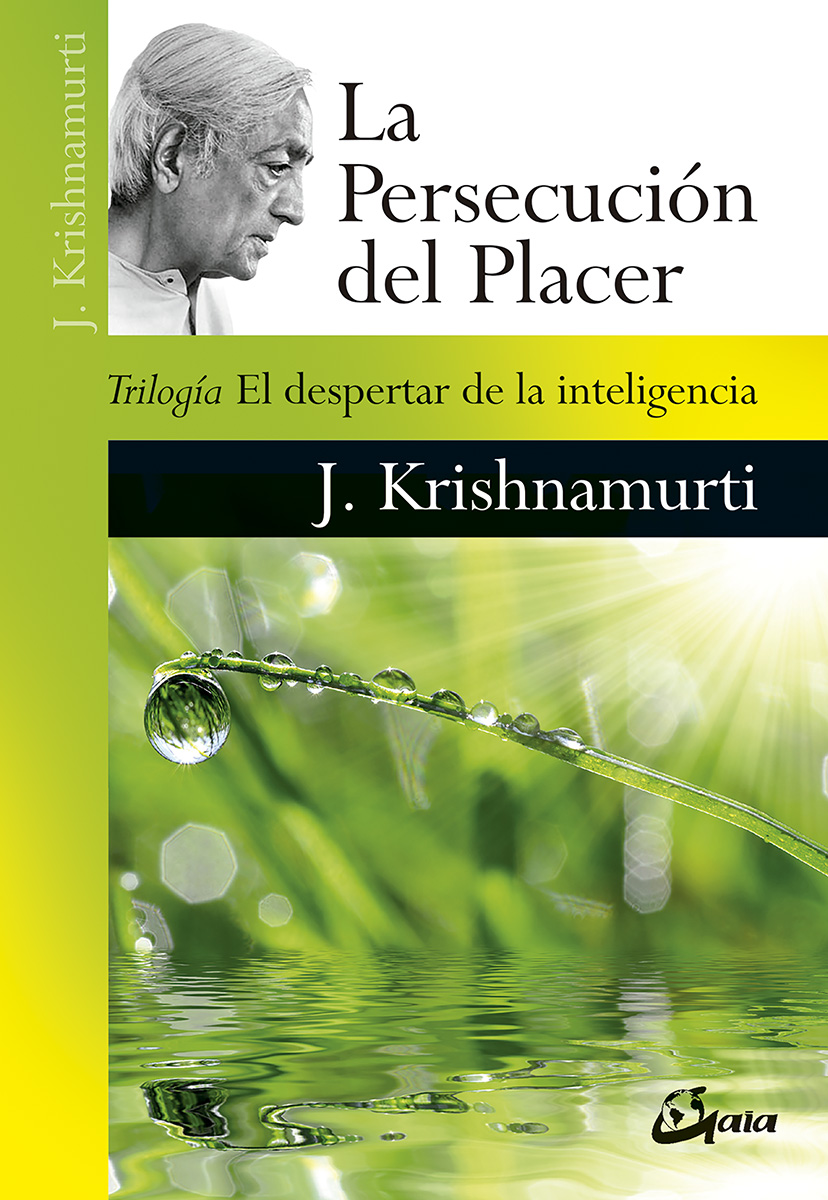 La persecución del placer. Trilogía El despertar de la inteligencia