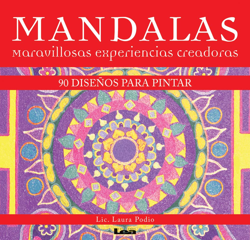 Mandalas - Maravillosas Experiencias Creadoras: 90 Diseños Para Pintar