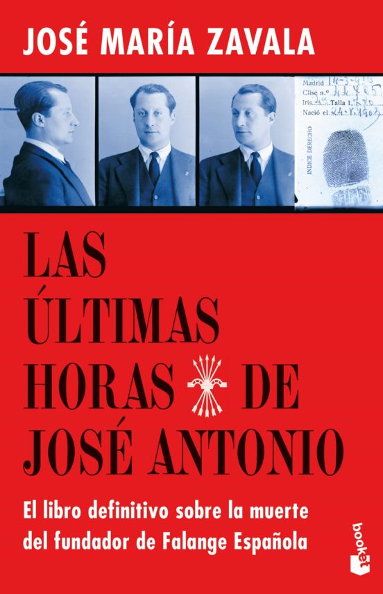 Las últimas horas de José Antonio. El libro definitivo sobre la muerte del fundador de la falange