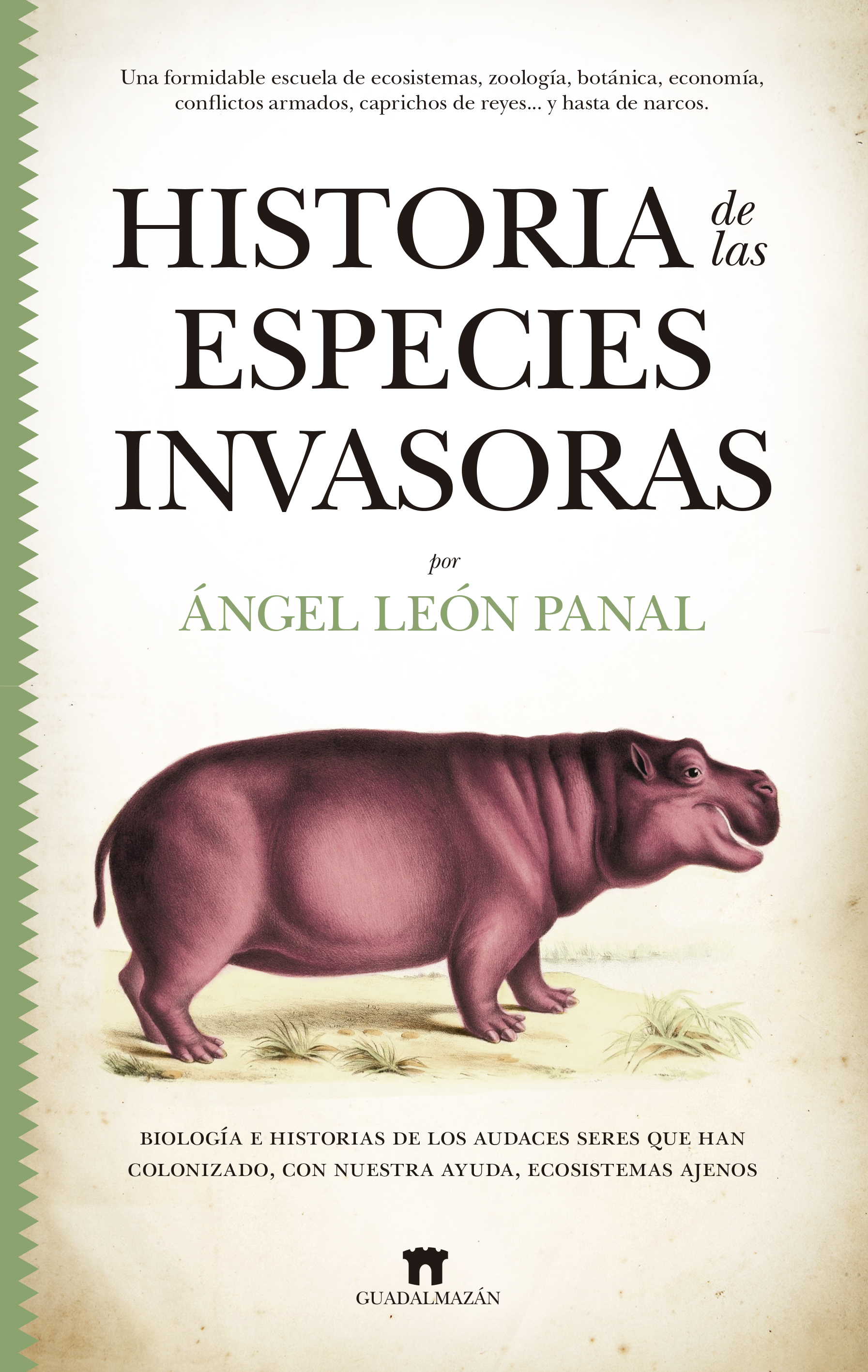 Historia de las especies invasoras. Biología e historias de los audaces seres que han colonizado, con nuestra ayuda, ecosistemas ajenos