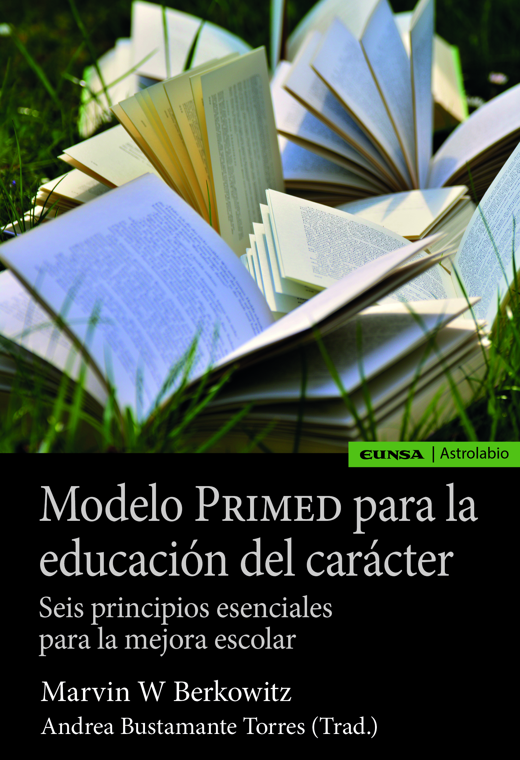 Modelo PRIMED para la educación del carácter. Seis principios esenciales para la mejora escolar