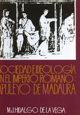 Sociedad e ideología en el imperio romano: Apuleyo de Madaura