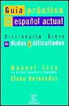 Guía práctica del español actual. diccionario breve de dudas y dificultades