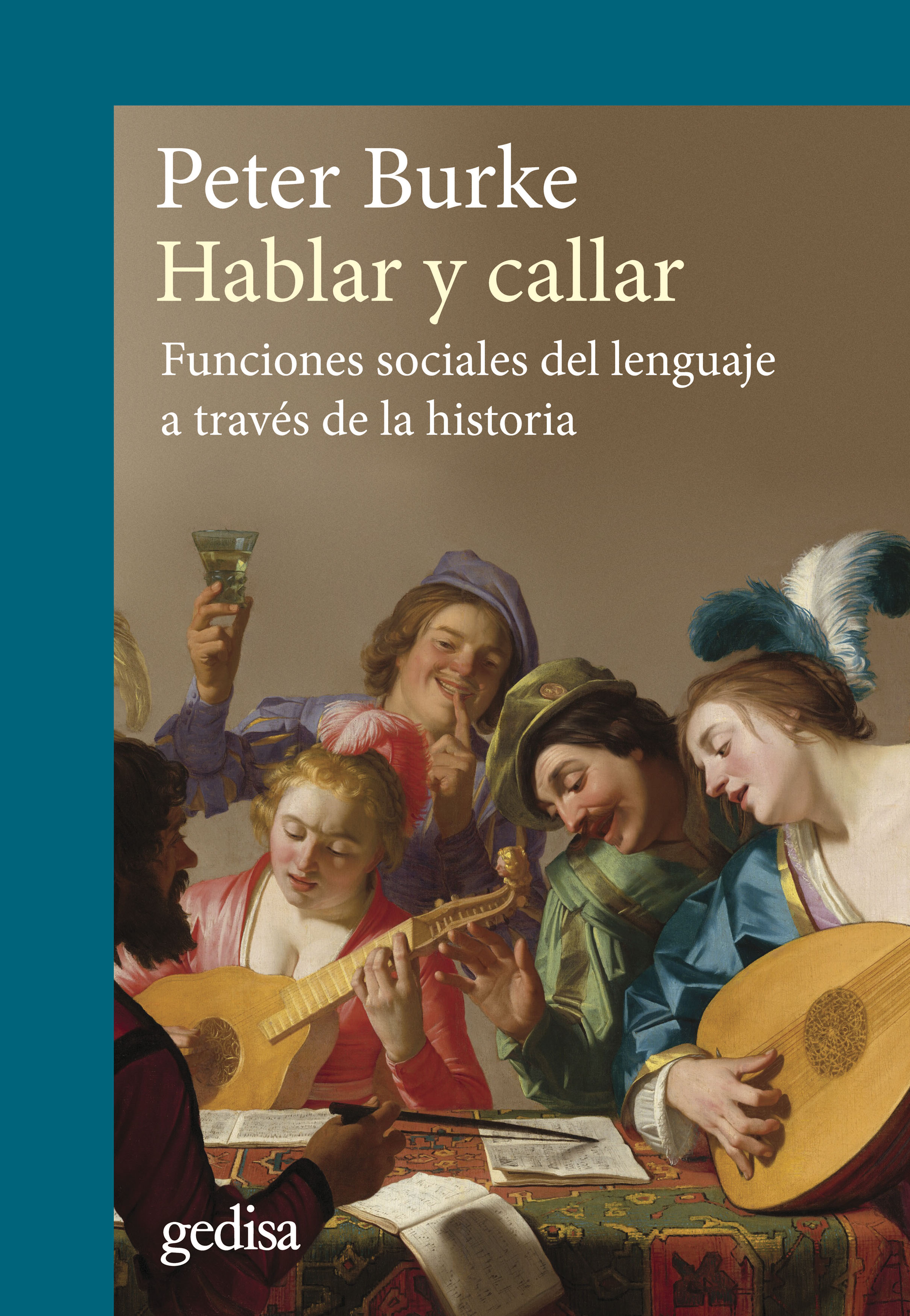 Hablar y callar. Funciones sociales del lenguaje a través de la historia