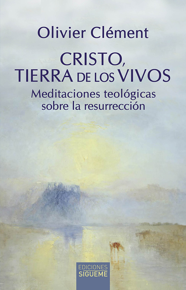 Cristo, tierra de los vivos: meditaciones teológicas sobre la resurrección