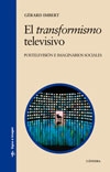 El transformismo televisivo. Postelevisión e imaginarios sociales