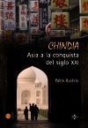 Chindia. Asia a la conquista del siglo XXI