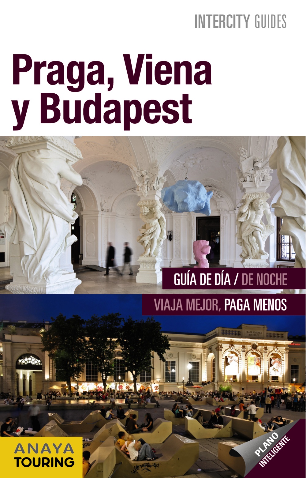 Praga, Viena y Budapest. Intercity Guides