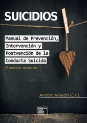 Suicidios. Manual de prevención, intervención y postvención de la conducta suicida (2ª ed. revisada)