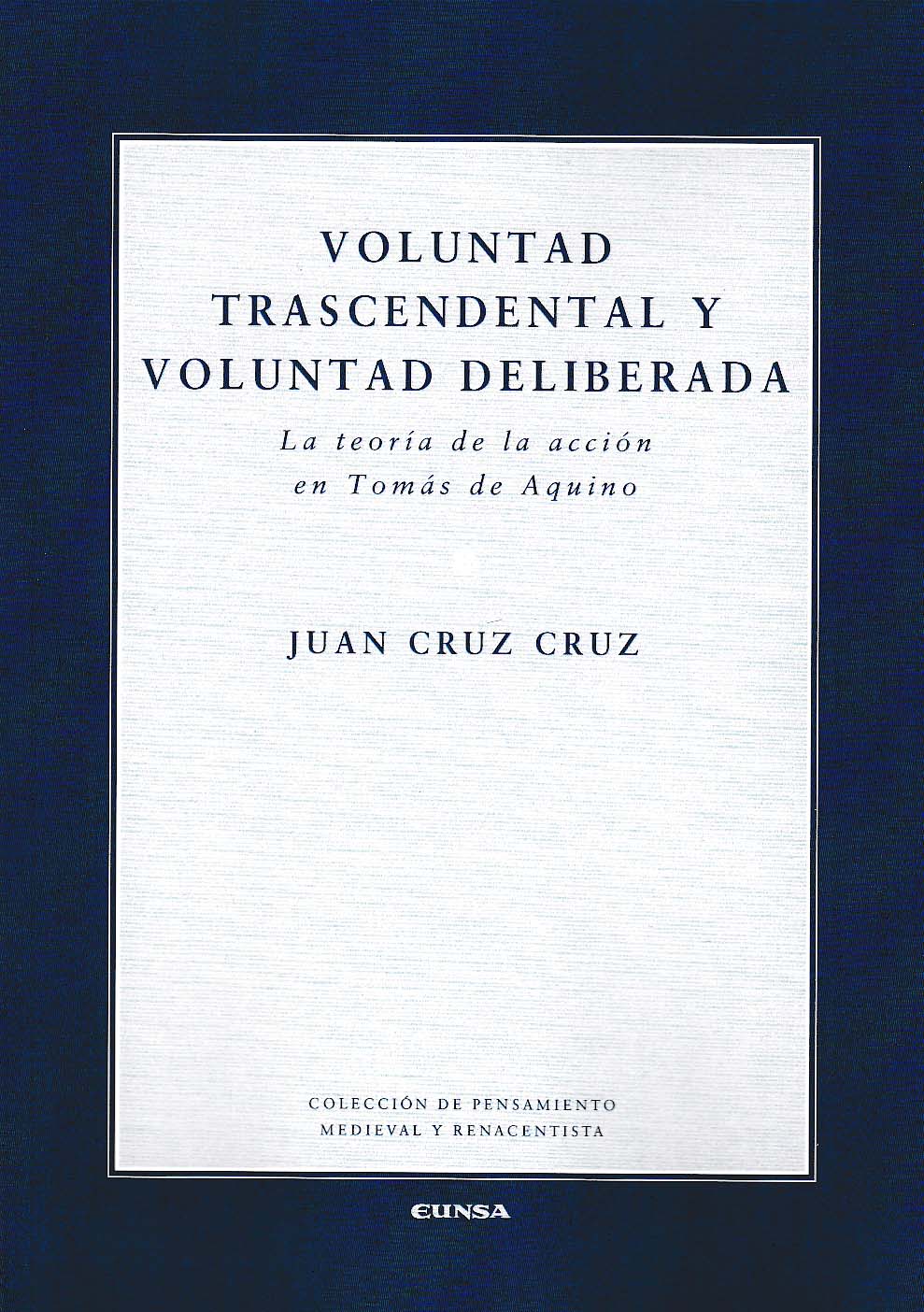 Voluntad trascendental y voluntad deliberada: la teoría de la acción en Tomás de Aquino