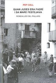 Quan Judes era fadri i sa mare festejava. Rondalles del Pallars