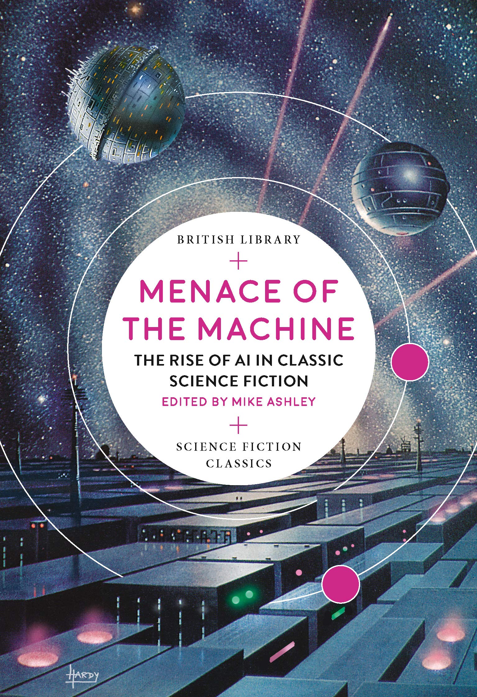 Menace Of The Machine (British Library Science Fiction Classics)