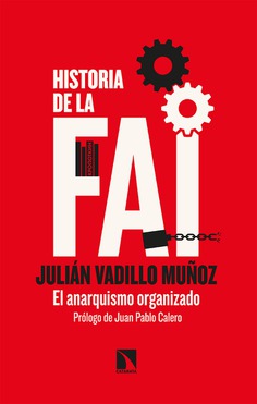 Historia de la FAI. El anarquismo organizado