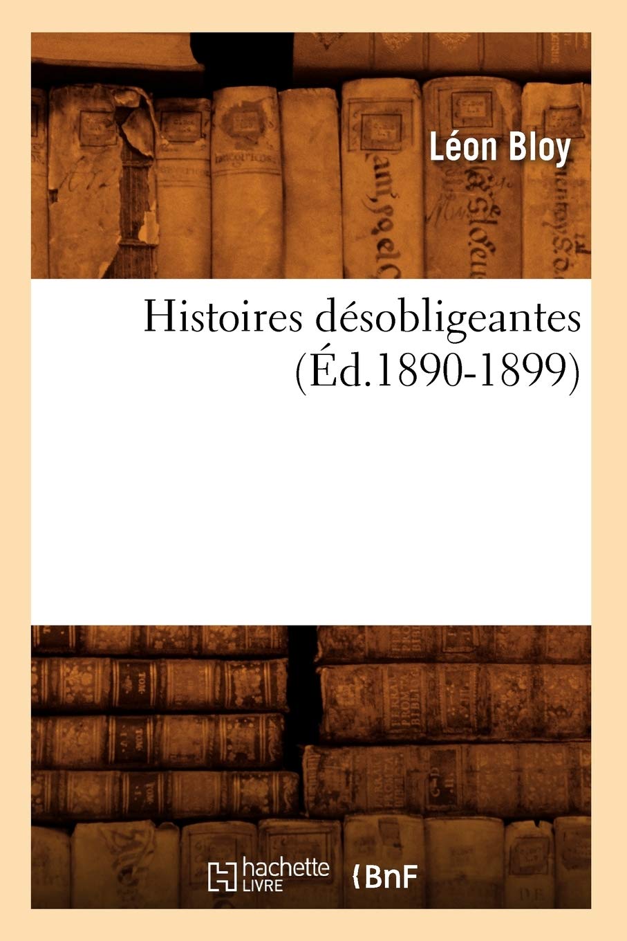 Histoires désobligeantes (Éd.1890-1899)