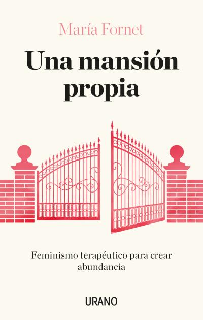 Una mansión propia. Feminismo terapéutico para crear abundancia