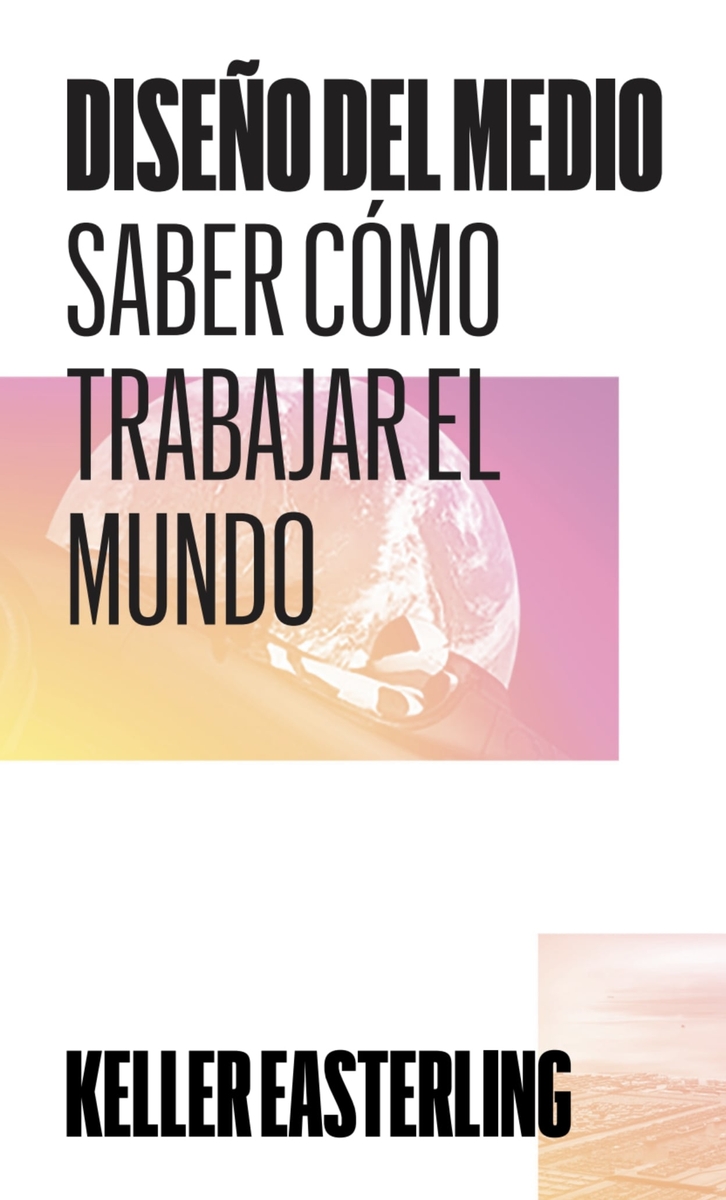 Diseño del medio. Saber cómo trabajar el mundo