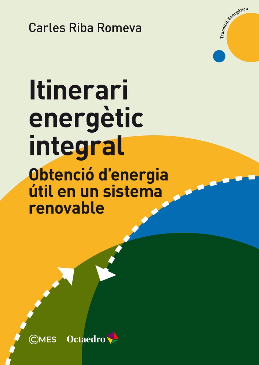 Itinerari energètic integral. Obtenció d'energia útil en un sistema renovable