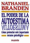 El poder de la autoestima. Cómo potenciar este importante recurso psicológico