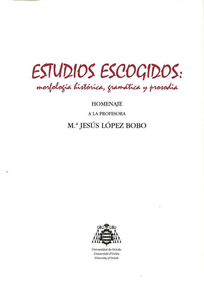 Estudios escogidos: morfología histórica, gramática y prosodia