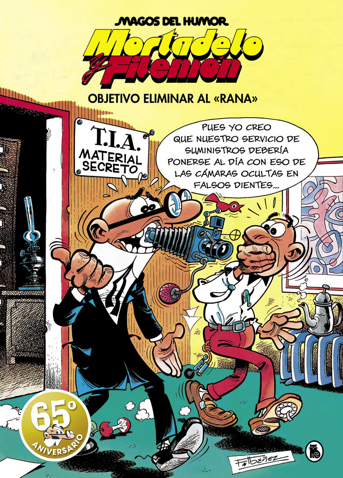 MORTADELO Y FILEMON. OBJETIVO ELIMINAR AL «RANA» (MAGOS DEL HUMOR 190)