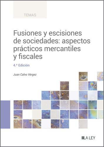 FUSIONES Y ESCISIONES DE SOCIEDADES ASPECTOS PRACTICOS MERC