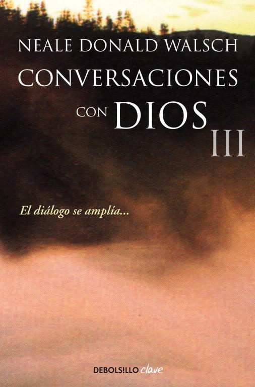 Conversaciones con Dios, III (El diálogo se amplía...)